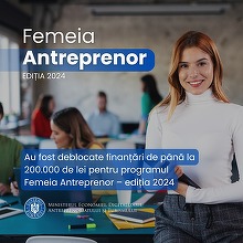Se reia Femeia Antreprenor. Finanțări de până la 200.000 lei, deblocate pentru program