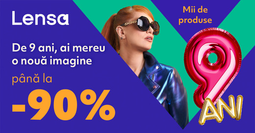 De 9 ani, ai mereu o nouă imagine - Lensa împlinește 9 ani de activitate și sărbătorește cu reduceri de până la 90% la mii de produse