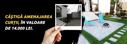 Câștigă amenajarea curții, în valoare de 14.000 lei