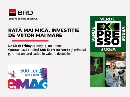 Ofertă specială de la BRD doar în acest week-end: Ia-ți creditul Expresso Verde și primești un card cadou eMAG de 500 de lei