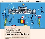 Financial Times: Scenarii pentru turul II. Votul de duminică va marca începutul unuia dintre cele mai controversate și imprevizibile evenimente politice din istoria postcomunistă a României