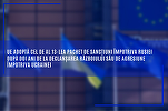 UE adoptă cel de al 13-lea pachet de sancțiuni împotriva Rusiei