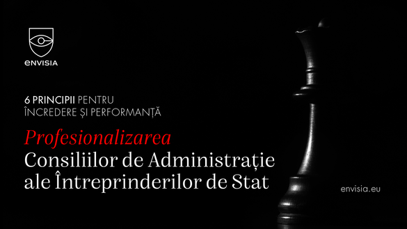 Envisia recomandă măsuri pentru profesionalizarea consiliilor de administrație ale întreprinderilor de stat, susținând activ reformele guvernului Bolojan
