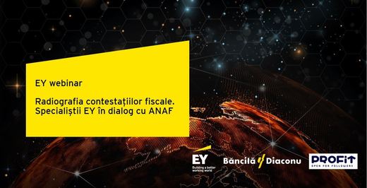 Specialiștii EY și ANAF fac radiografia contestațiilor fiscale la Webinarul găzduit joi, 7 octombrie, de Profit.ro