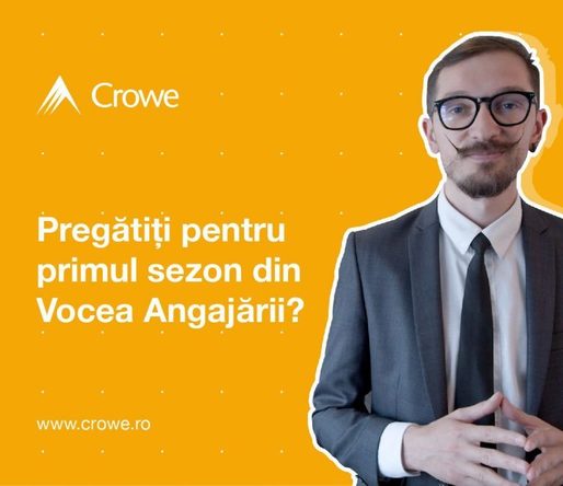 Crowe România lansează „Vocea Angajării”, o campanie de awareness și recrutare realizată împreună cu George Bonea