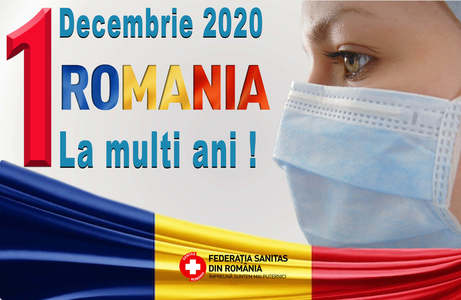 Federaţia Sanitas: Eroii României nu se opresc la 1 Decembrie 1918/ Anul acesta, mai mult decât oricând, eroii noştri sunt în spitale, în Ambulanţe, în laboratoare medicale şi în centre de asistenţă socială
