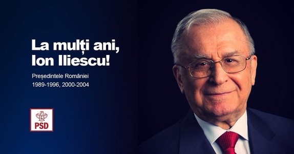 PSD, de ziua lui Ion Iliescu: La mulţi ani celui pe care Adrian Năstase l-a numit “înţeleptul politicii româneşti”, singurul preşedinte cu adevărat echilibrat şi solidar cu dezideratul bunăstării României