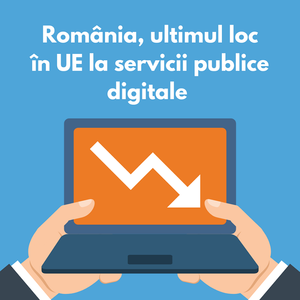 România, ultimul loc în UE în ceea ce priveşte serviciile publice digitale, mult sub media UE în ceea ce priveşte nivelul competenţelor digitale şi cel mai scăzut nivel de utilizare a serviciilor de internet - raport CE