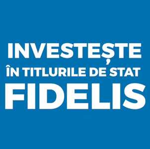Ministerul Finanţelor lansează luni o nouă emisiune FIDELIS de titluri de stat pentru populaţie