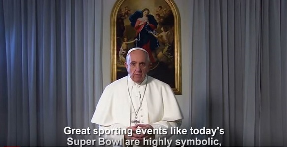 Premieră la Vatican: Papa Francisc a înregistrat un mesaj video cu ocazia Super Bowl 2017. VIDEO