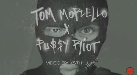 Chitaristul Tom Morello de la Rage Against The Machine şi grupul punk rock rus Pussy Riot au lansat o melodie - VIDEO