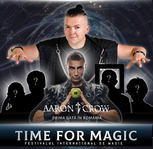 Festivalul Internaţional de Magie din Timişoara - Aaron Crow este primul invitat la gala "Time for Magic"