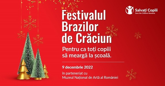 Festivalul Brazilor de Crăciun va avea loc pe 9 decembrie, la Muzeul Naţional de Artă al României. Designerii vor crea 22 de brazi ce vor fi licitaţi pentru ca toţi copiii să aibă acces egal la educaţie