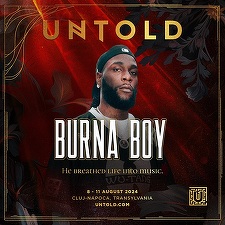 Artistul Burna Boy, câştigător al unui premiu Grammy, va cânta la UNTOLD