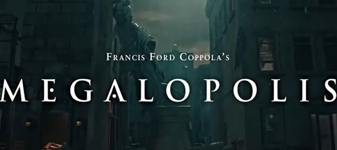 Primul trailer al filmului-eveniment „Megalopolis” de Francis Ford Coppola, aflat în competiţia de la Cannes - VIDEO