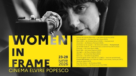 Filme regizate de cineaste, într-o retrospectivă la Cinema "Elvire Popesco"