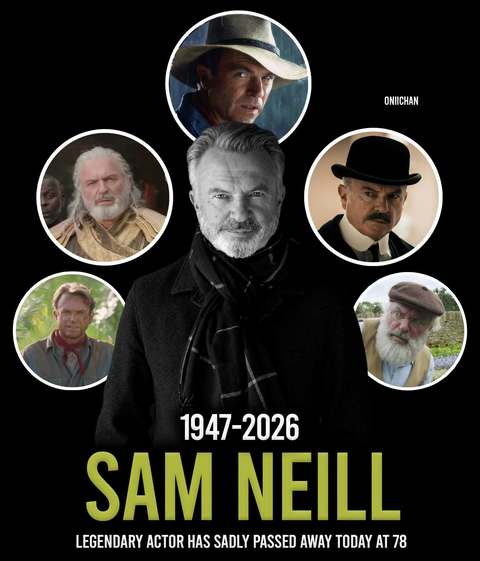 Actorul Sam Neill, star al filmului Jurassic Park, a murit la 78 de ani