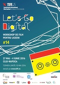 TIFF lansează înscrierile pentru atelierul ”Let's Go Digital!” care se adresează liceenilor