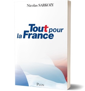 Cartea semnată de Nicolas Sarkozy, ”Tout pour la France”, este pe primul loc în topul vânzărilor în Franţa