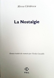 ”Nostalgia”, de Mircea Cărtărescu, a apărut la editura P.O.L. din Franţa, în traducerea lui Nicolas Cavailles