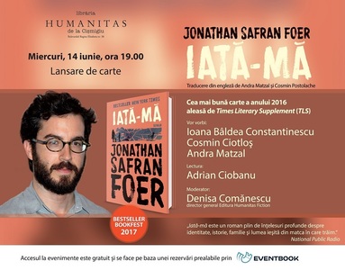 Romanul "Iată-mă", de Jonathan Safran Foer, epopeea unei familii evreieşti, va fi lansat la Librăria Humanitas de la Cişmigiu