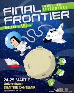 Târgul de carte SF&Fantasy Final Frontier are loc în perioada 24-25 martie, la Universitatea Dimitrie Cantemir