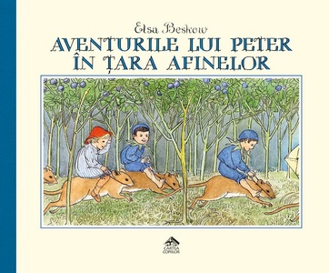 "Aventurile lui Peter în Ţara Afinelor", un bestseller suedez al tuturor timpurilor, tradus în premieră la editura Cartea Copiilor
