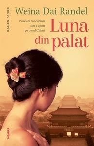 "Luna din palat", povestea concubinei care a ajuns împărăteasa Chinei, lansată la editura Nemira