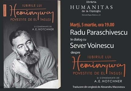 Despre iubirile lui Hemingway povestite de el însuşi, dialog la Librăria Humanitas de la Cişmigiu