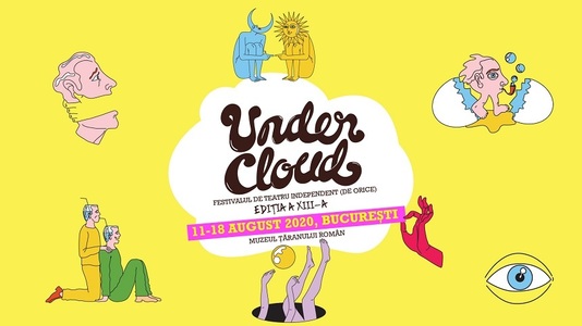 Undercloud - Festival de Teatru Independent de Orice, în august, în curtea Muzeului Naţional al Ţăranului Român