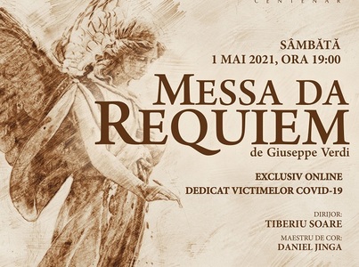 "Messa da Requiem" de Verdi, concert dedicat memoriei victimelor Covid-19 şi transmis online de Opera Naţională Bucureşti