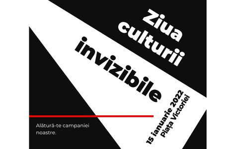 Ziua Culturii Invizibile - Acţiune a lucrătorilor din industria spectacolelor din România pentru conştientizarea situaţiei „disperate” în care se găseşte sectorul cultural