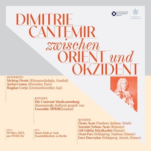 Dimitrie Cantemir, celebrat în Sala „Simon-Bolivarˮ a Bibliotecii Naţionale din Berlin. Ansamblul turc de muzică veche „SİPİHRˮ va interpreta, cu instrumente originale de epocă, „Colecţia muzicală Cantemirˮ