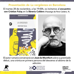 Scriitorul Cristian Fulaş lansează la Barcelona ediţia spaniolă a volumului „Fâşii de ruşine” 