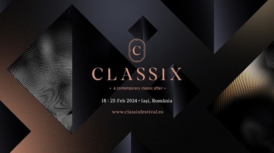 Classix Festival 2024 va avea loc la Iaşi în perioada 18-25 februarie