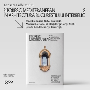 Album despre vilele meditaraneene construite în Bucureştiul interbelic, lansat la Muzeul Hărţilor