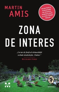 O nouă ediţie a romanului „Zona de interes” de Martin Amis, care stă la baza ecranizării nominalizate la Oscar, în librării