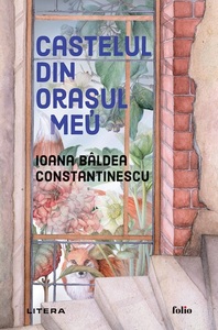 "Castelul din oraşul meu" de Ioana Bâldea Constantinescu, roman atipic în peisajul literar românesc, va fi lansat la Teatrul Naţional