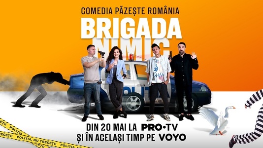 "Brigada Nimic", un nou serial, din 20 mai, la Pro TV şi pe Voyo