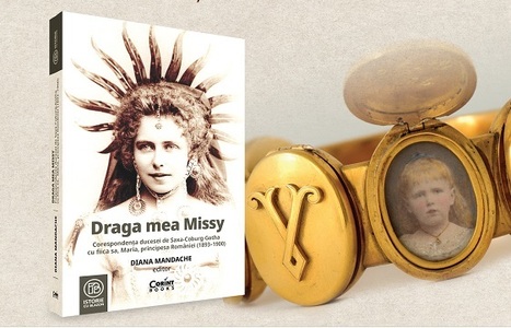 Volumul "Draga mea Missy", care cuprinde corespondenţa ducesei de Saxa-Coburg-Gotha cu fiica sa Maria, principesa României, lansat la MNIR