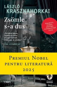 Grupul Editorial Trei la Gaudeamus - „Zsömle s-a dus”, roman semnat de câştigătorul premiului Nobel László Krasznahorkai, lansat vineri