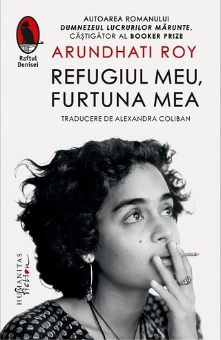 Primul volum de memorii al scriitoarei Arundhati Roy, publicat în limba română