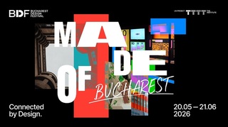 Bucharest Design Festival - festival creativ din şi pentru Bucureşti - va avea loc între 20 mai şi 21 iunie