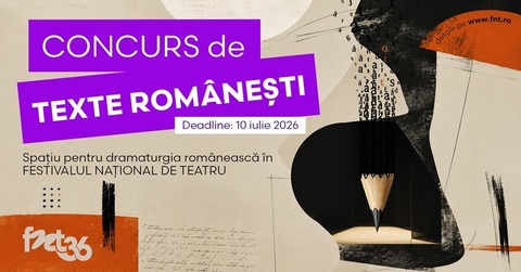 Concurs de texte româneşti - Dramaturgii şi dramaturgele, invitaţi să trimită scene dintr-o piesă până la 10 iulie