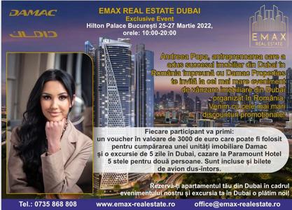 Emax Real Estate Dubai Exclusive Event, cel mai mare eveniment dedicat pieţei imobiliare din Dubai, Hotel Hilton, 25-27 martie