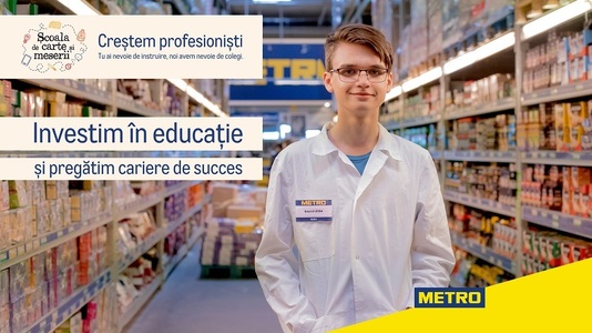 (P) METRO Cash & Carry România susţine dezvoltarea tinerilor prin intermediul proiectului educaţional Scoala de Carte şi Meserii