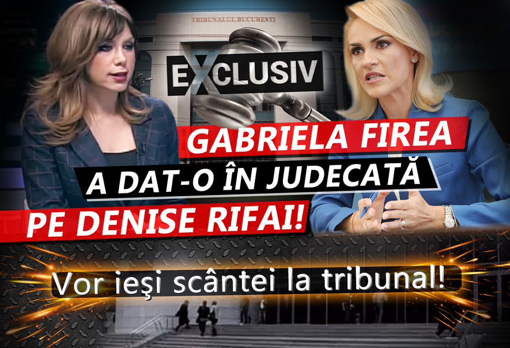 Scandal uriaş! Gabriela Firea a dat-o în judecată pe Denise Rifai! Vor ieşi scântei la tribunal! EXCLUSIV