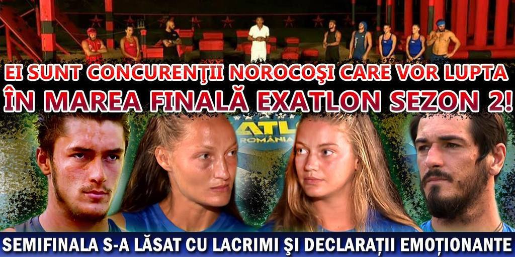 Câştigătorul Exatlon Sezon 2. Ei sunt concurenţii norocoşi care vor lupta în Marea Finală Exatlon Sezon 2! Semifinala s-a lăsat cu lacrimi şi declaraţii emoţionante