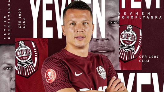 OFICIAL | Yevgen Konoplyanka a semnat cu CFR Cluj! ”Suntem gata să scriem istorie împreună”