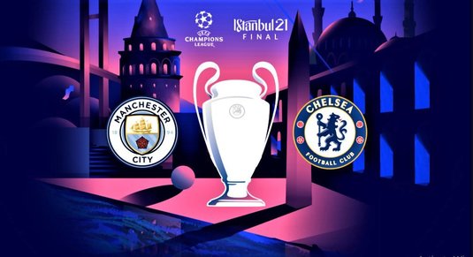 UEFA, gata să mute finala Champions League de la Istanbul. Unde ar putea avea loc confruntarea dintre Manchester City şi Chelsea